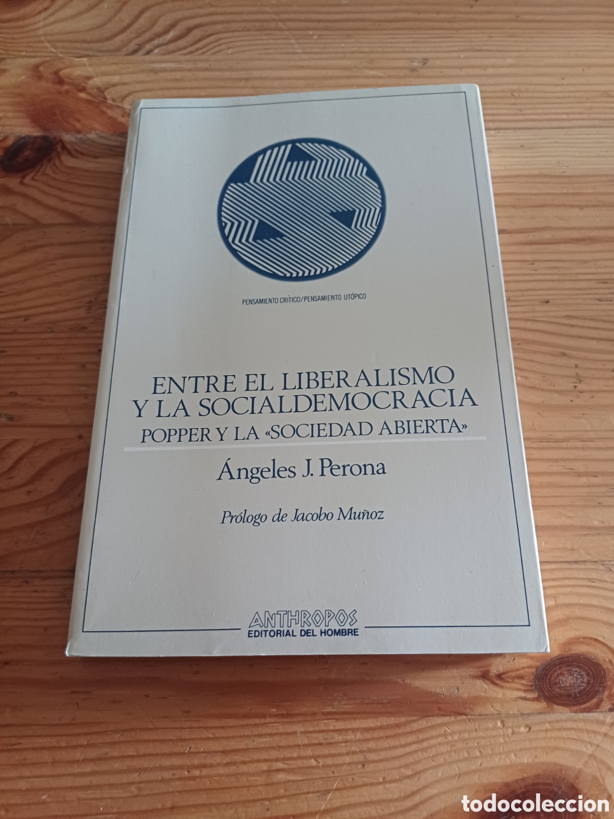 Libros de segunda mano: Entre el liberalismo y la socialdemocracia Popper y la sociedad abierta Dedicado Angeles J Perona