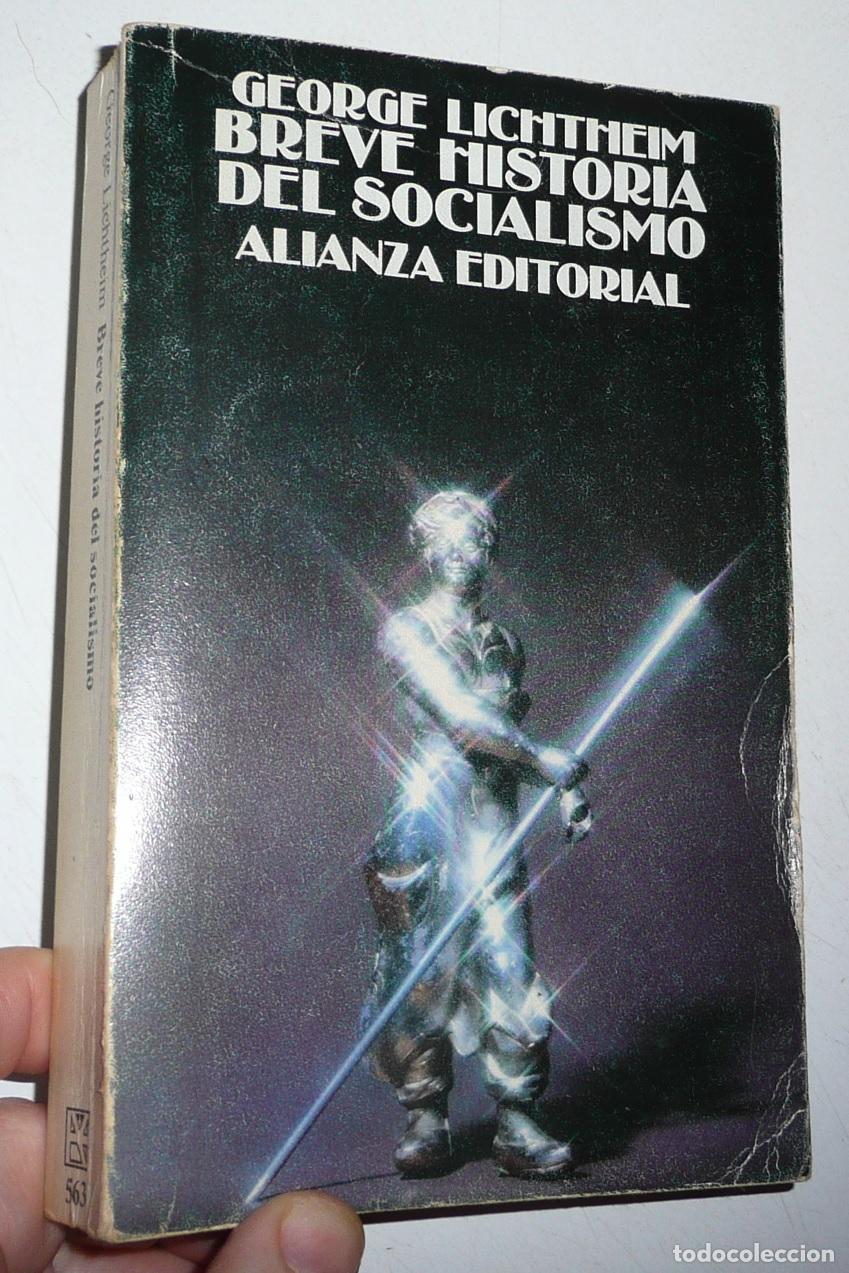 Libros de segunda mano: Breve historia del socialismo - George Lichtheim (Alianza Editorial, 1987)