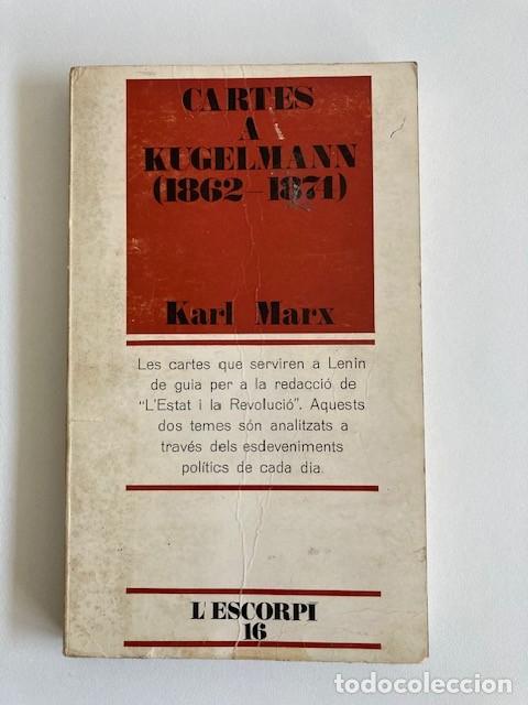 Libros de segunda mano: CARTES A KUGELMANN (1862-1874) - KARL MARX - L'ESCORP&Iacute; 16 - ANY 1970