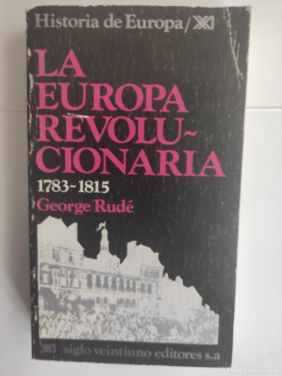 Libros de segunda mano: La Europa revolucionaria (1783-1815) - George Rude