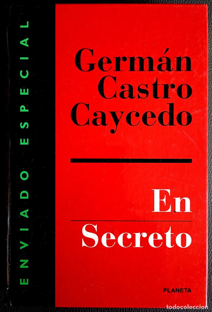 Libros de segunda mano: Germ&aacute;n Castro Caycedo . En secreto