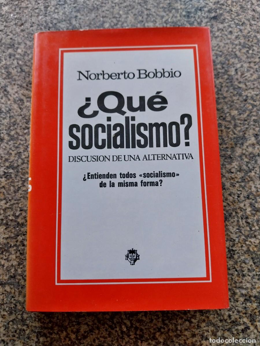Libros de segunda mano: &iquest; QUE SOCIALISMO ? DISCUSION DE UNA ALTERNATIVA -- NOBERTO BOBBIO -- 1977 --