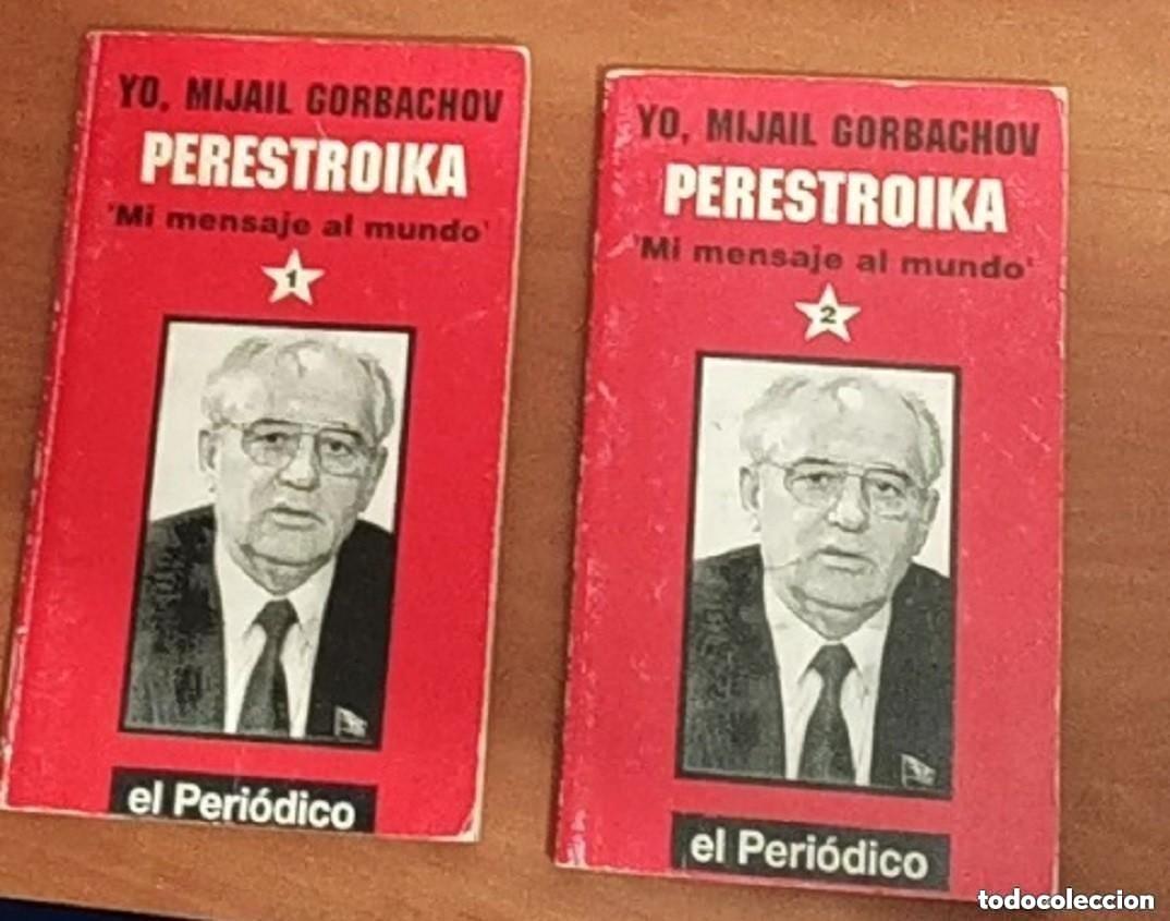 Libros de segunda mano: YO MIJAIL GORBACHOV Perestroika MI MENSAJE AL MUNDO -NUMEROS 1 y 2