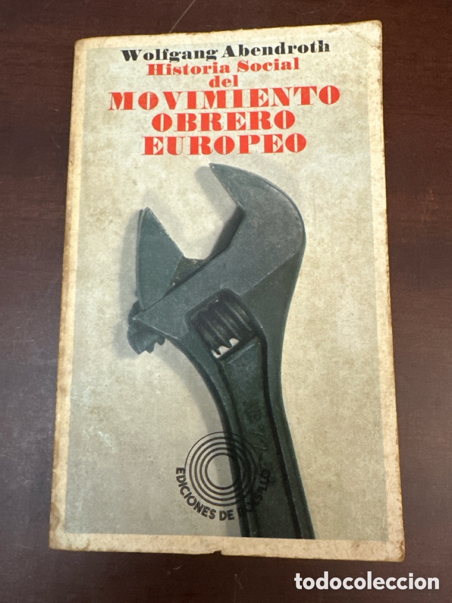 Libros de segunda mano: HISTORIA SOCIAL DEL MOVIMIENTO OBRERO EUROPEO. WOLFGANG ABENDROTH