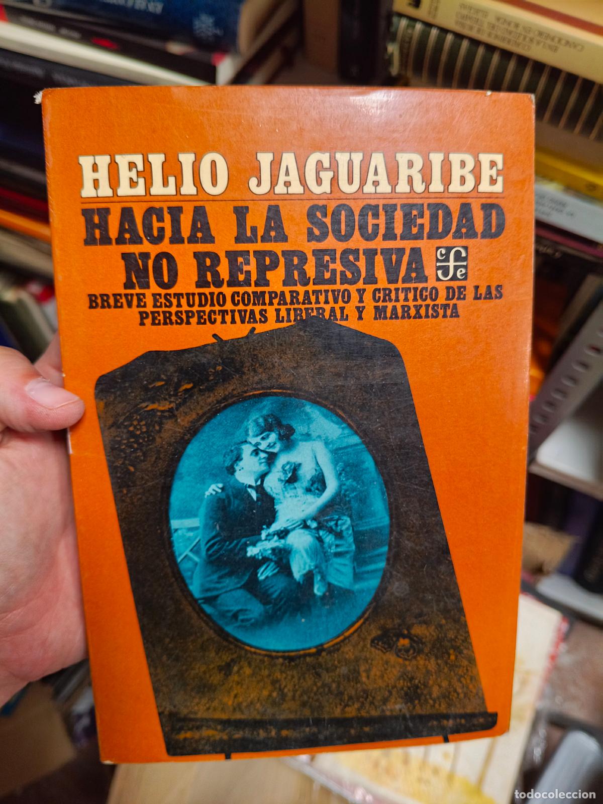 Libros de segunda mano: HACIA LA SOCIEDAD NO REPRESIVA. Helio Jaguaribe. Fondo de Cultura Econ&oacute;mica