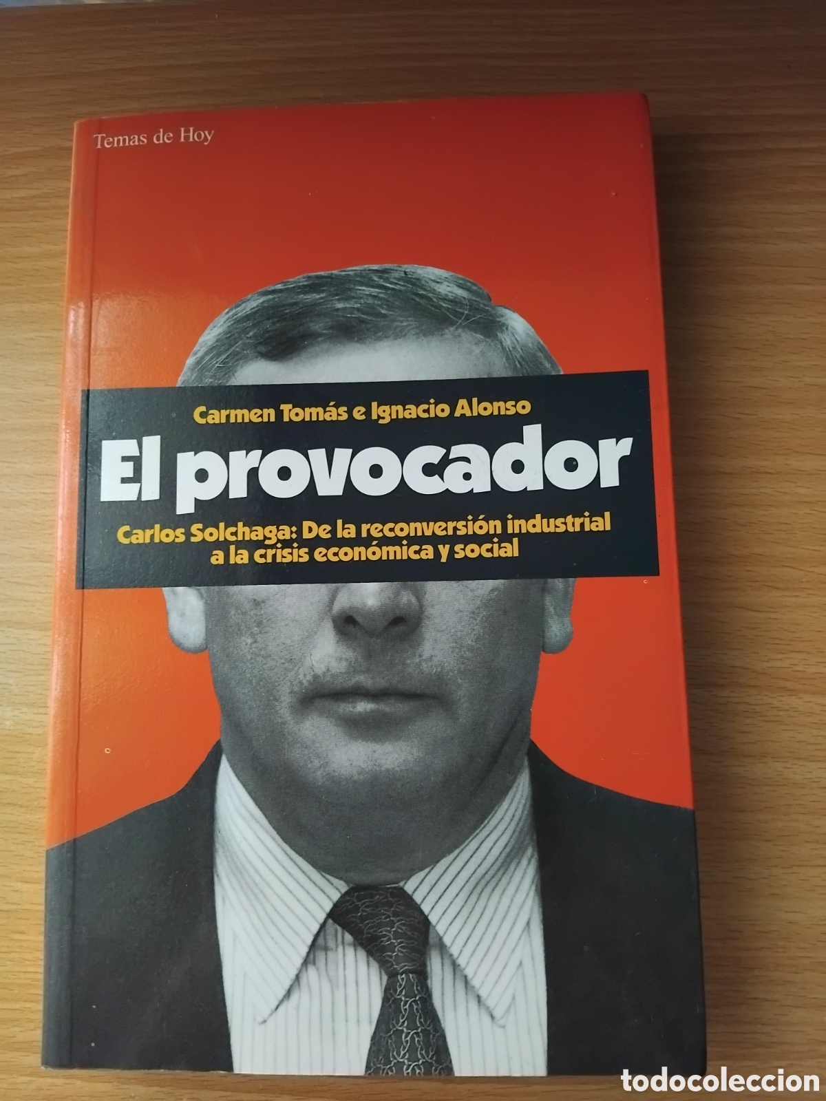 Libros de segunda mano: El provocador;Carmen Tom&aacute;s/Ignacio Alonso;Temas de Hoy;1993