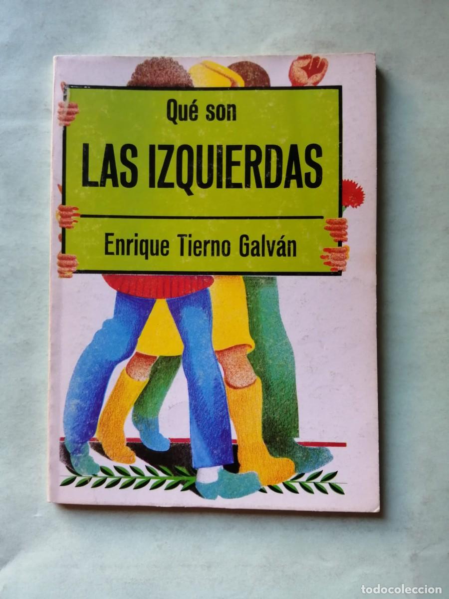 Libros de segunda mano: QUE SON LAS IZQUIERDAS (ENRIQUE TIERNO GALVAN)