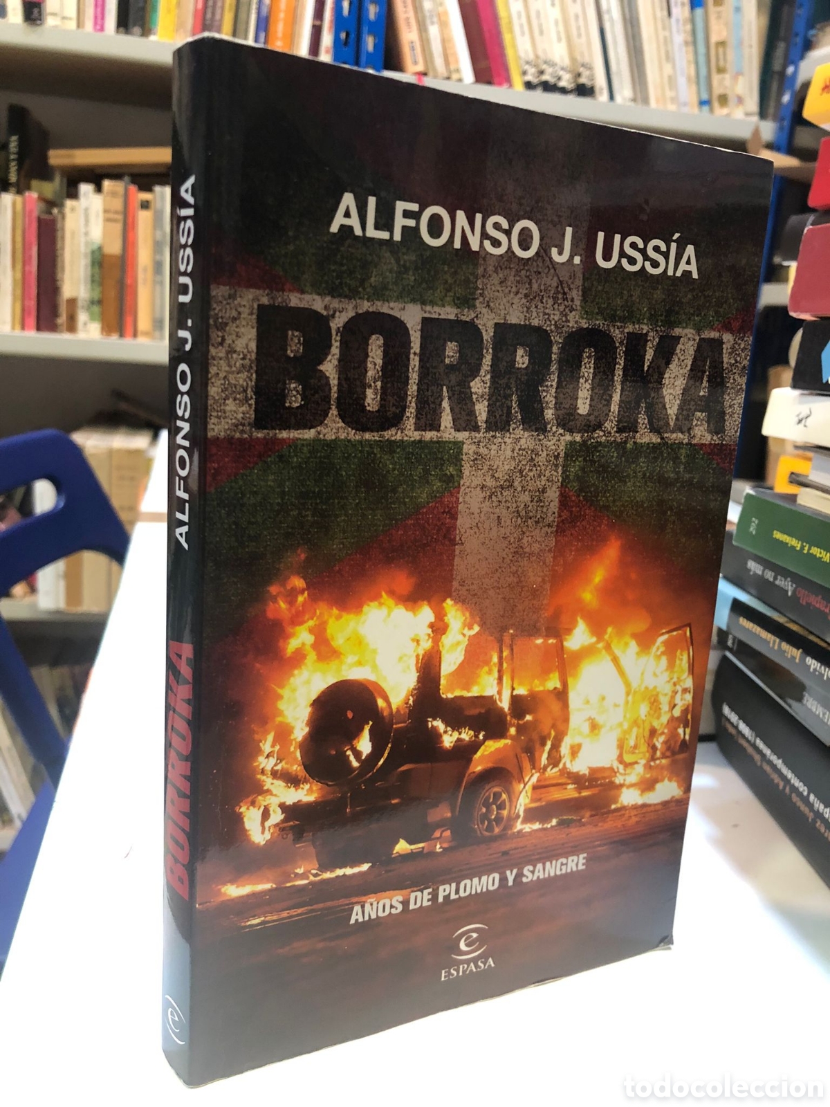 Gebrauchte B&uuml;cher: Borroka. A&ntilde;os de plomo y sangre - Alfonso J. Uss&iacute;a