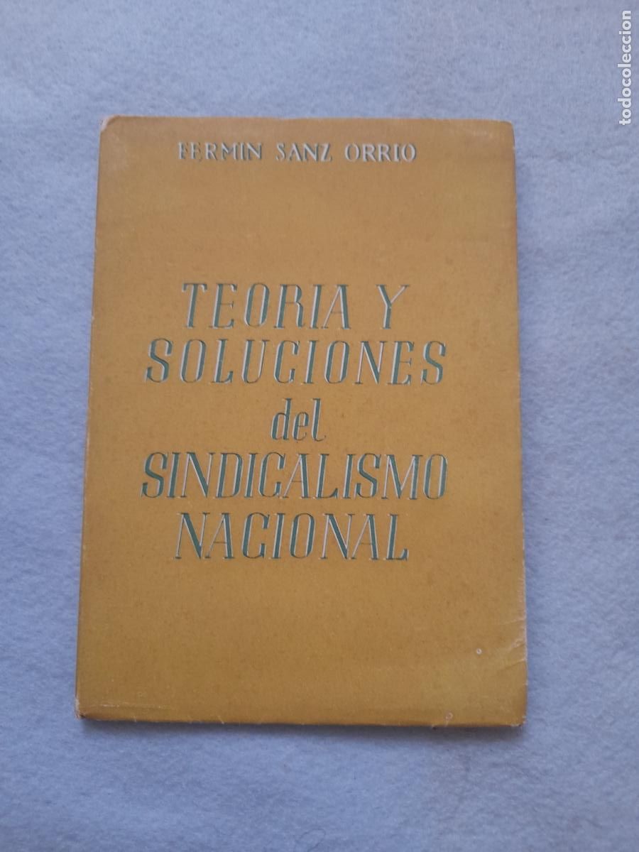 Libros de segunda mano: Teor&iacute;a y Soluciones del Sindicalismo Nacional. Ferm&iacute;n Sanz Orrio.