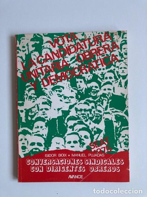 Libros de segunda mano: VOTA LA CANDIDATURA UNITARIA OBRERA Y DEMOCRATICA - CONVERSACIONES SINDICALES CON DIRIGENTES OBREROS