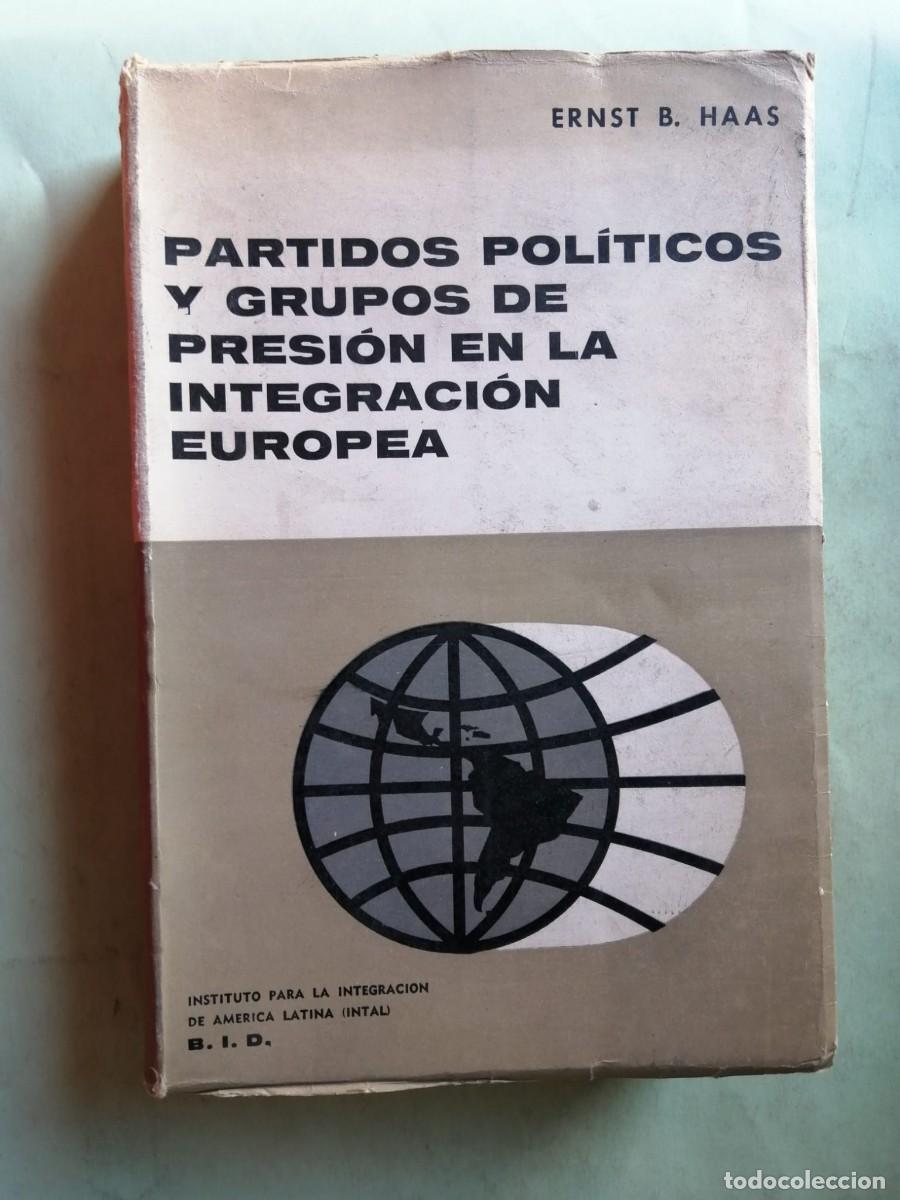 Libros de segunda mano: PARTIDOS POLITICOS Y GRUPOS DE PRESION EN LA INTERPRETACION EUROPEA (ERNST B. HAAS)