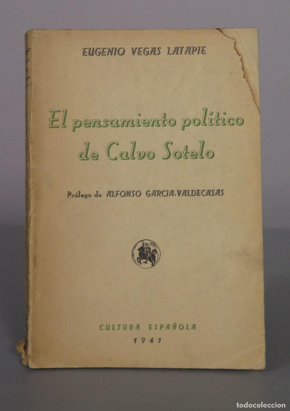 Libros de segunda mano: El pensamiento pol&iacute;tico de Calvo Sotelo - Eugenio Vegas Latapie - Cultura Espa&ntilde;ola