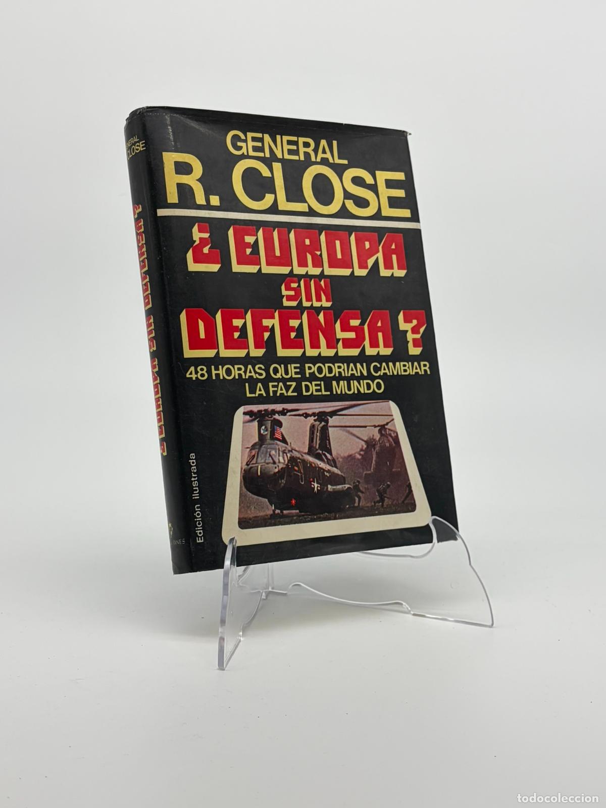 Libros de segunda mano: &iquest;Europa sin defensa?: 48 horas que podr&iacute;an cambiar la faz del mundo.- Close, R.