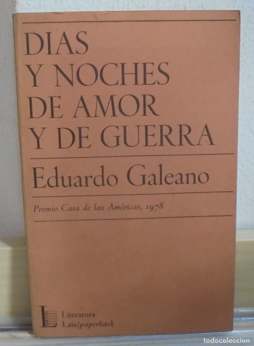 Libros de segunda mano: D&iacute;as y noches de amor y de guerra. Eduardo Galeano