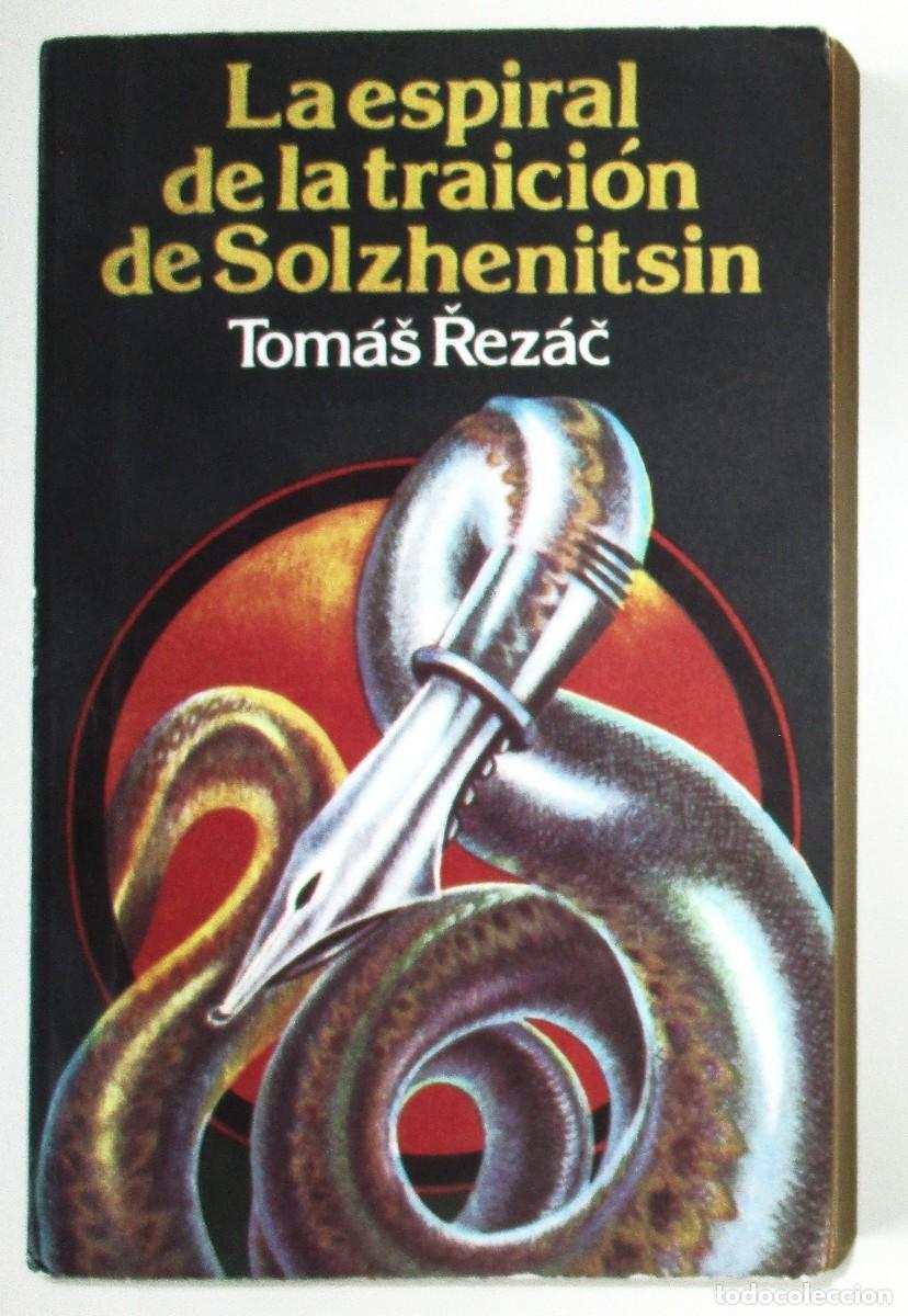 Livres d'occasion: LA ESPIRAL DE LA TRAICI&Oacute;N DE SOLZHENITSIN. TOMAS REZAC. EDITADO EN LA HABANA, 1979. PRIMERA EDICI&Oacute;N.