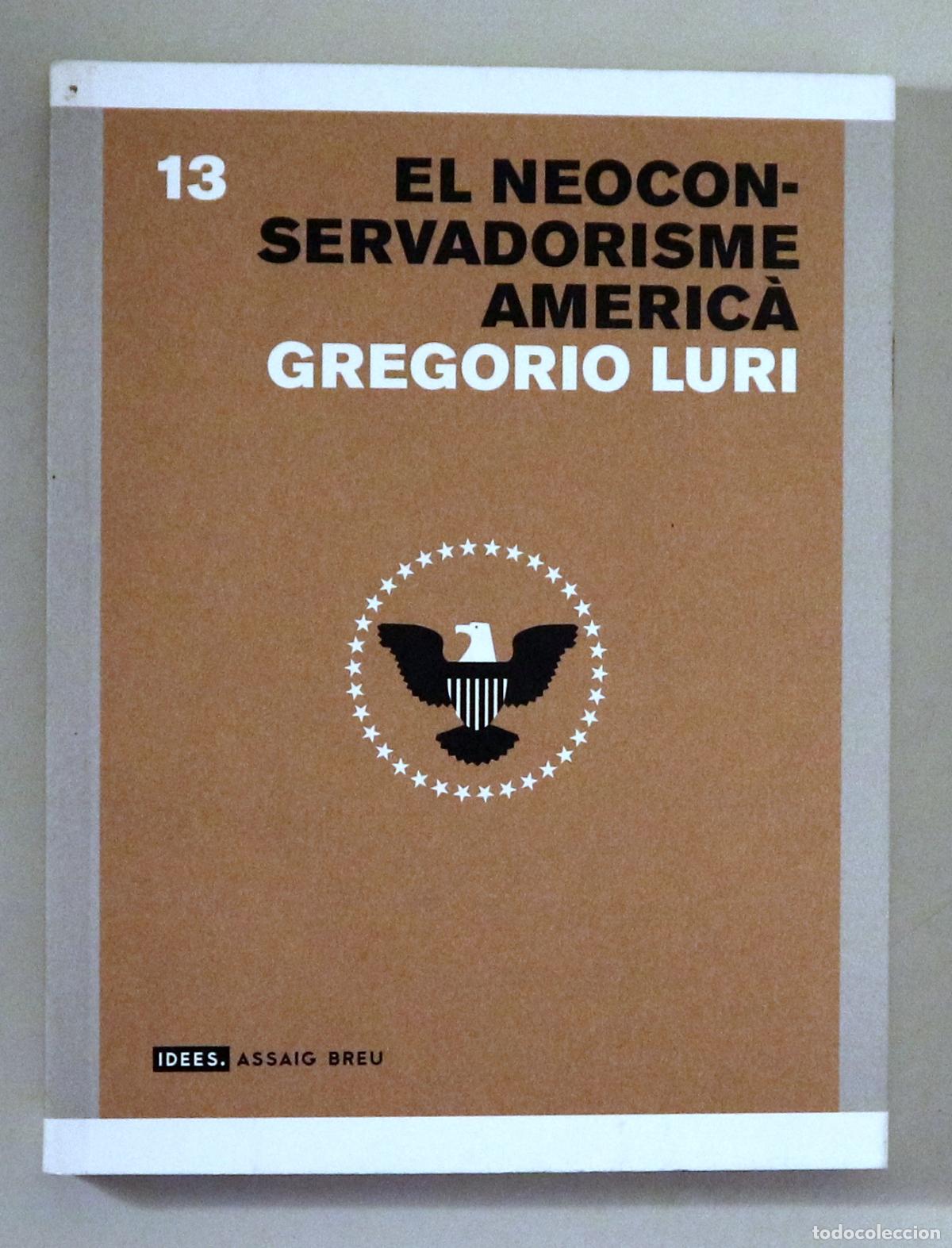 Gebrauchte B&uuml;cher: LURI, Gregorio - EL NEOCONSERVADURISME AMERIC&Agrave; - Barcelona 2006