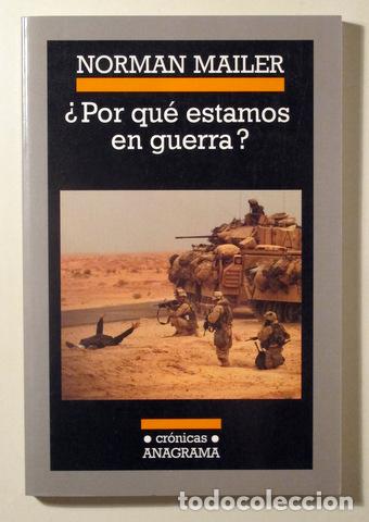 Libros de segunda mano: MAILER, Norman - &iquest;POR QU&Eacute; ESTAMOS EN GUERRA? - Barcelona 2003 - 1&ordf; edici&oacute;n en espa&ntilde;ol