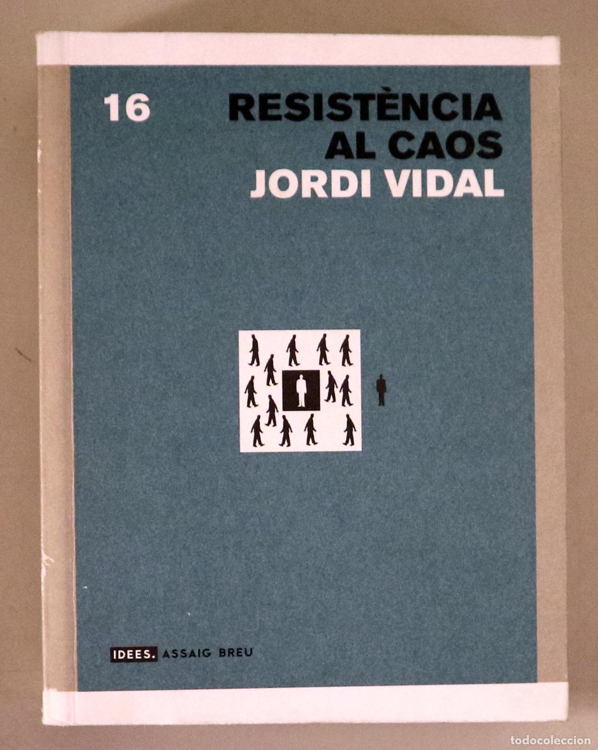 Gebrauchte B&uuml;cher: VIDAL, Jordi - RESIST&Egrave;NCIA AL CAOS. Per una cr&iacute;tica del nou ordre feudal - Barcelona 2002