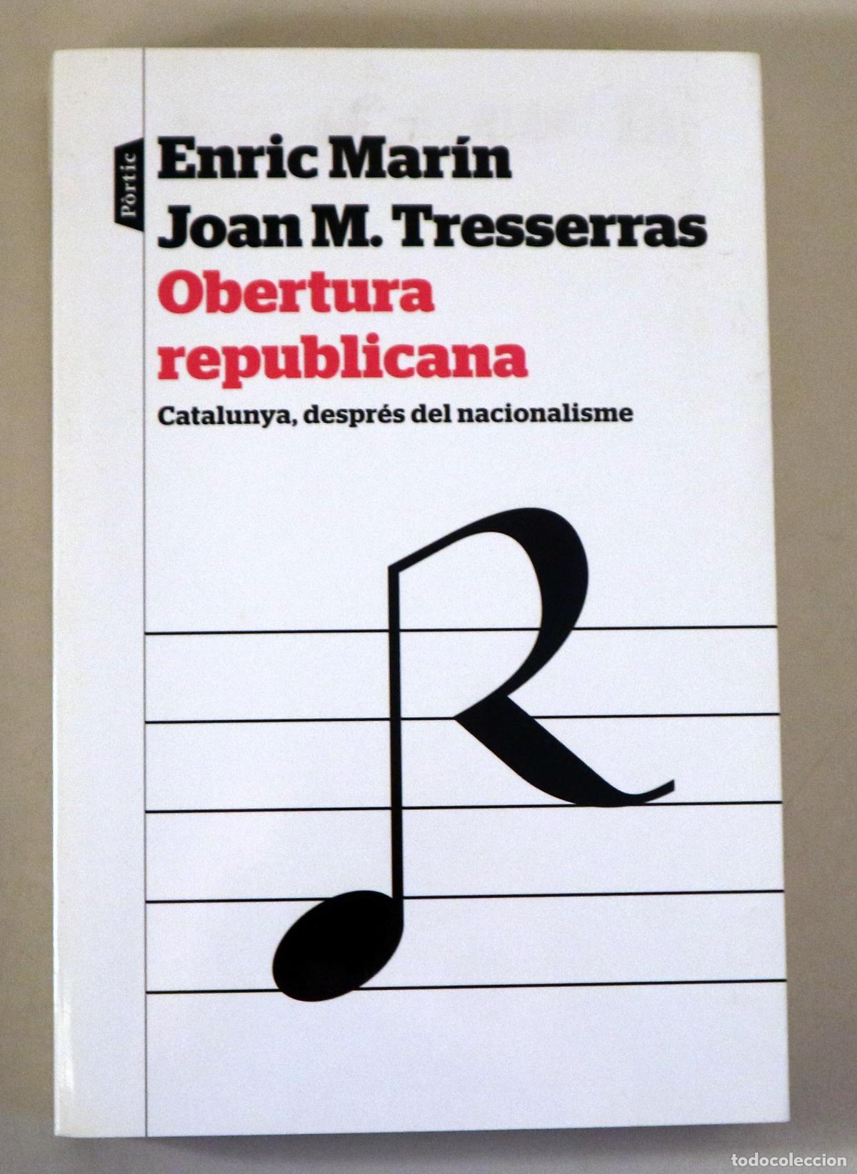 Gebrauchte B&uuml;cher: MARIN, Enric - TRESSERRAS, Joan M. - OBERTURA REPUBLICANA. Catalunya, despr&eacute;s del nacionalisme - Bar