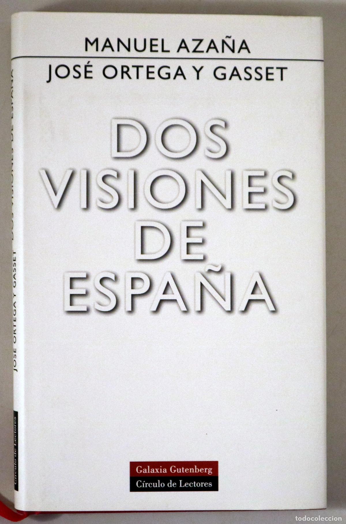 Gebrauchte B&uuml;cher: AZA&Ntilde;A, Manuel - ORTEGA Y GASSET, Jos&eacute; - DOS VISIONES DE ESPA&Ntilde;A - Barcelona 2005