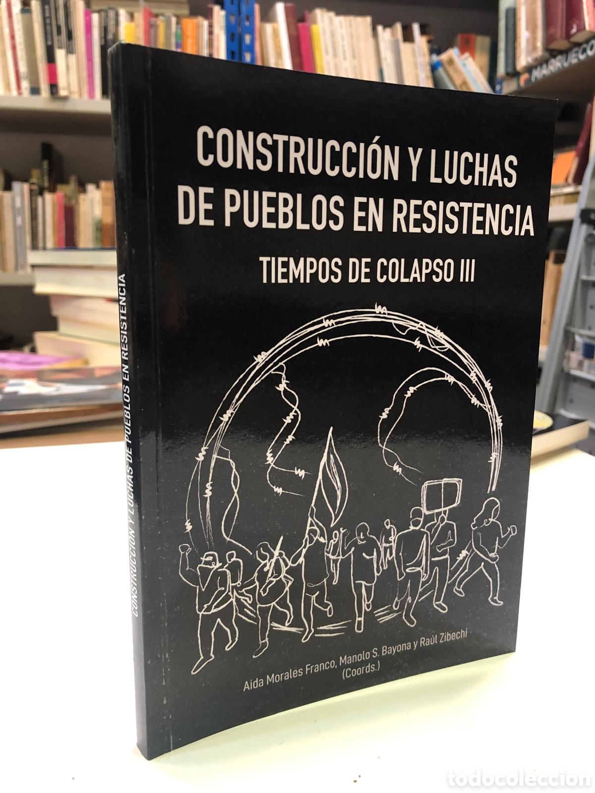 Gebrauchte B&uuml;cher: Tiempos de colapso III. Construcci&oacute;n y luchas de pueblos en resistencia - VV. AA.