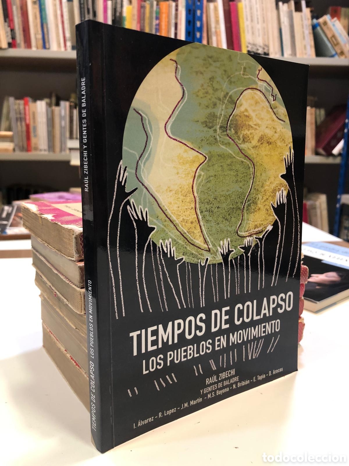 Gebrauchte B&uuml;cher: Tiempos de colapso. Los pueblos en movimiento - Raul Zibechi y gentes de baladre