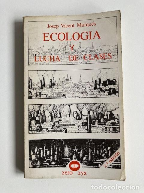 Livres d'occasion: ECOLOGIA Y LUCHA DE CLASES - JOSEP VICENT MARQUES - ZERO ZYX - 1980