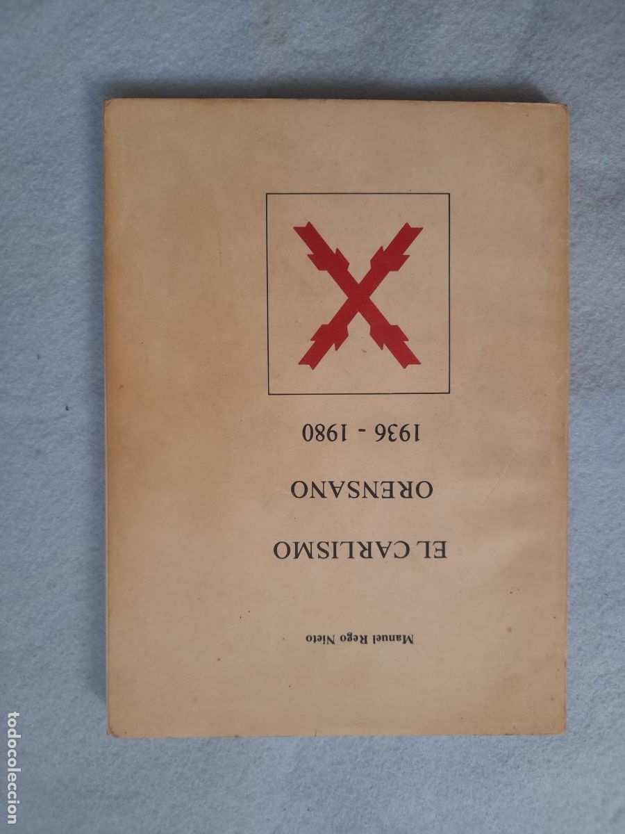 Libri di seconda mano: El Carlismo Orensano. 1936 - 1980. Manuel Rego Nieto.