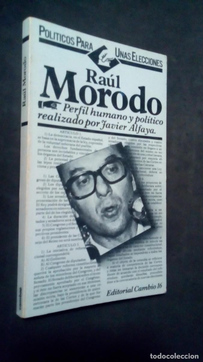 Libros de segunda mano: Libro Raul Morodo perfil humano y politico por Javier Alfaya Ed. cambio 16 1977
