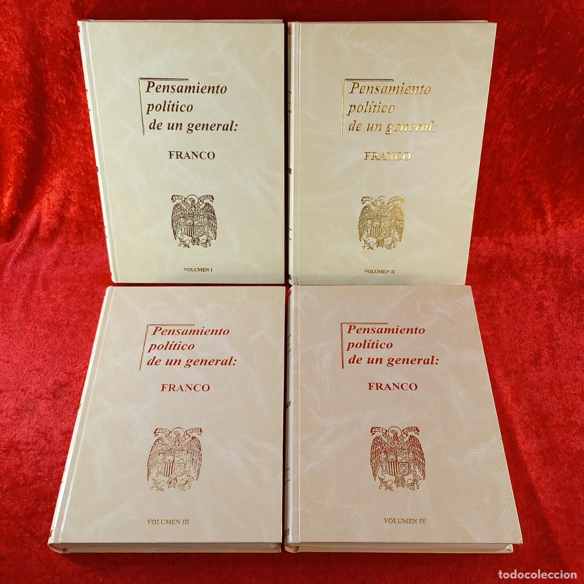 Libros de segunda mano: PENSAMIENTO POL&Iacute;TICO DE UN GENERAL: FRANCO - C.P. EDITOR - 1995 - COLECCI&Oacute;N 4 TOMOS: VOL. I-IV / 995