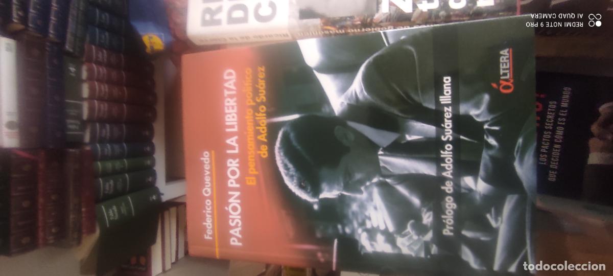 Libros de segunda mano: Pasi&oacute;n por la libertad el pensamiento pol&iacute;tico de Adolfo Su&aacute;rez