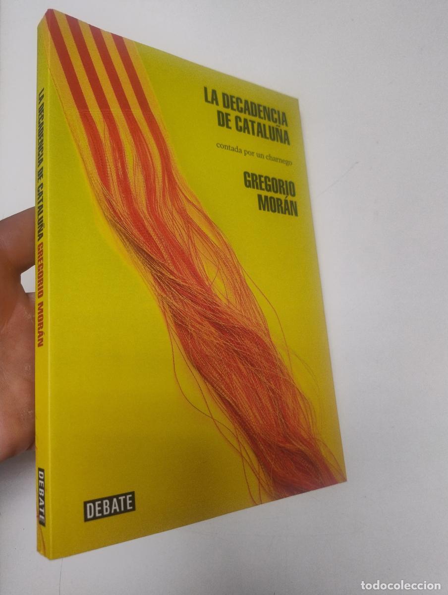 Libros de segunda mano: La decadencia de Catalu&ntilde;a - Mor&aacute;n, Gregorio