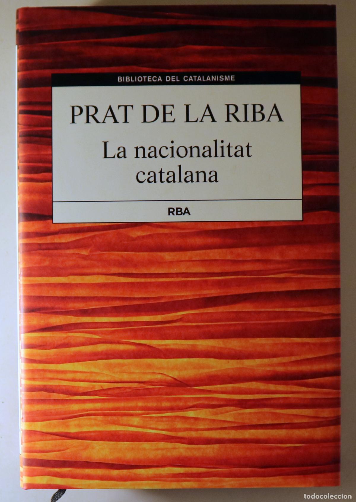 Libros de segunda mano: PRAT DE LA RIBA - LA NACIONALITAT CATALANA - Barcelona 2013