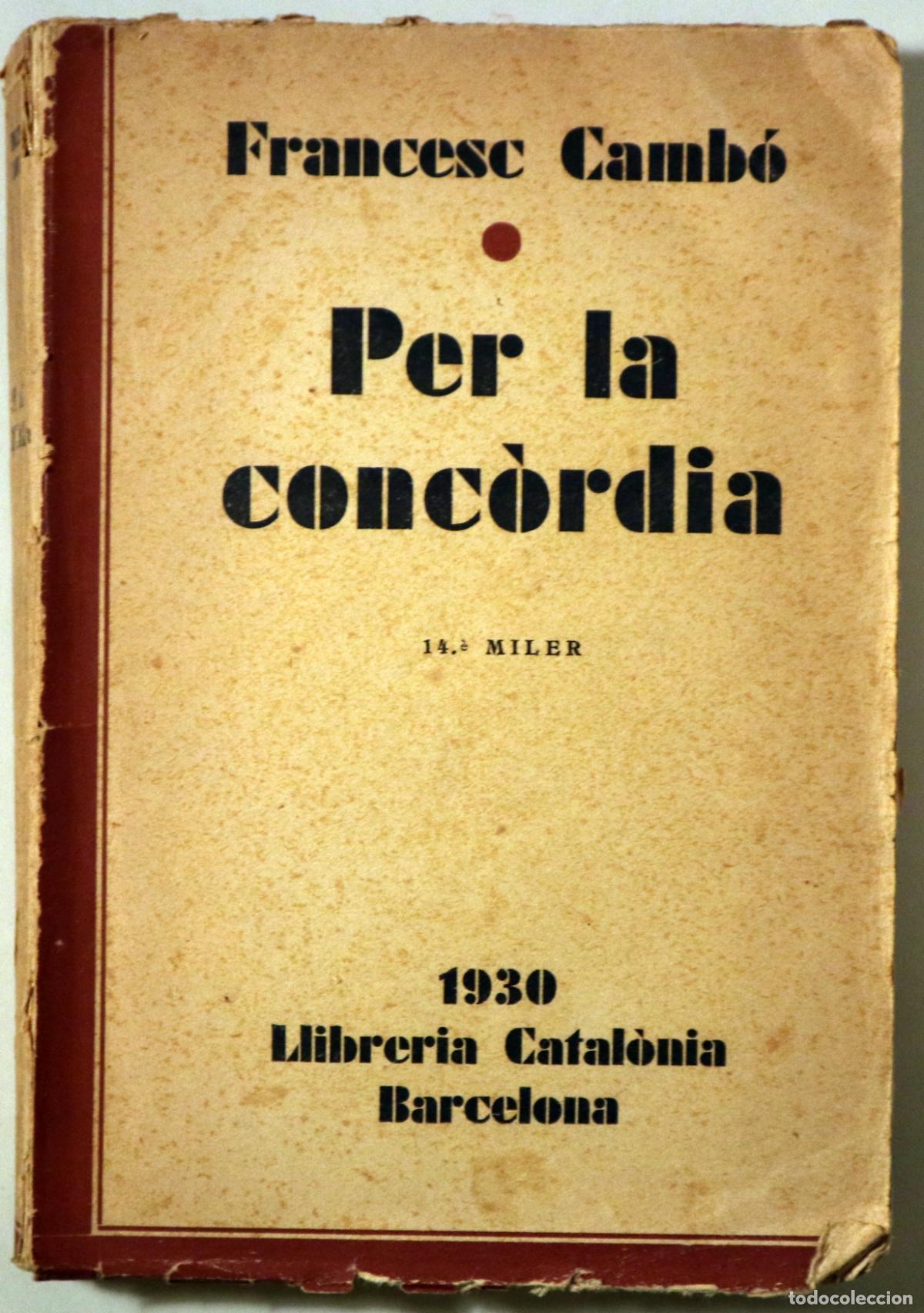 Libros de segunda mano: CAMBO, Francesc - PER LA CONCORDIA - Barcelona 1930 - 1&ordf; edici&oacute;
