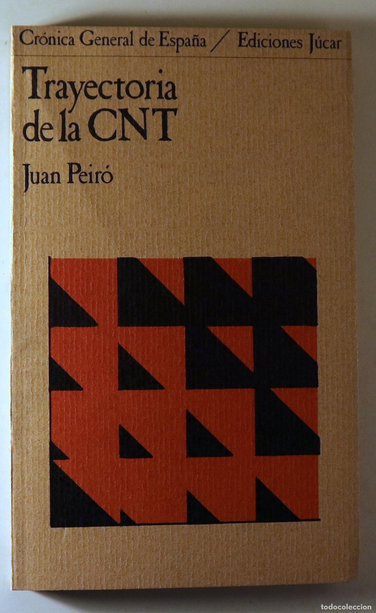 Libros de segunda mano: PEIR&Oacute;, Juan - TRAYECTORIA DE LA CNT - Madrid 1979
