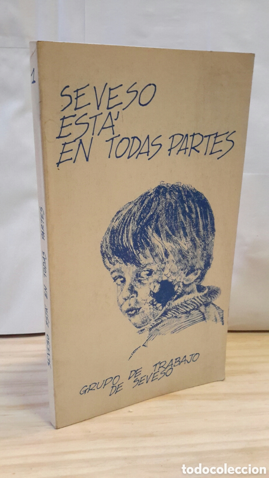 Livres d'occasion: Seveso est&aacute; en todas partes. Grupo de trabajo de Seveso
