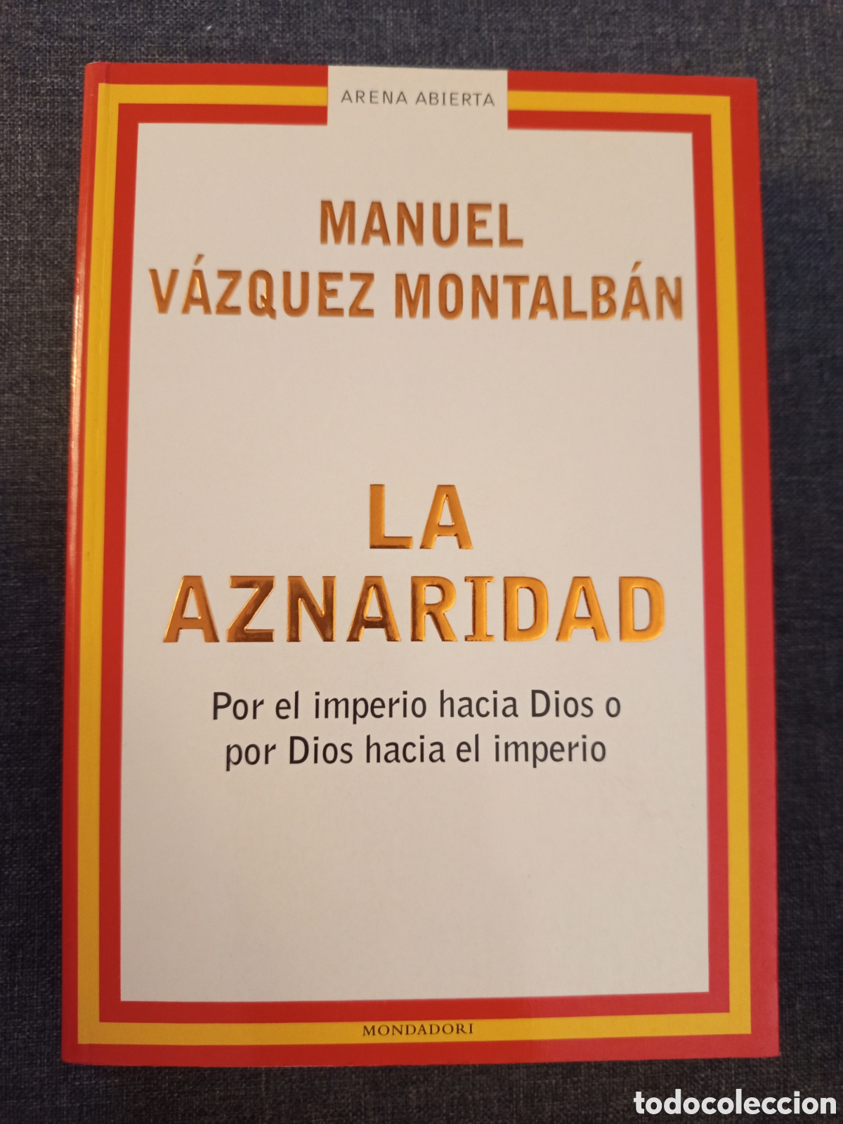 Libros de segunda mano: LA AZNARIDAD (MANUEL V&Aacute;ZQUEZ MONTALB&Aacute;N)