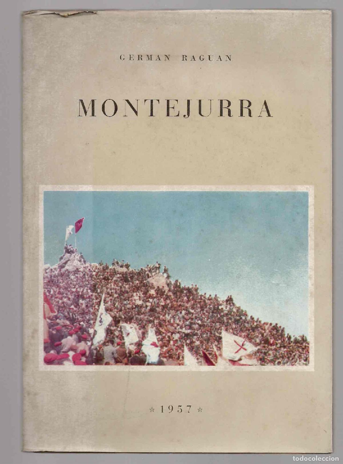 Libros de segunda mano: MONTEJURRA. GERMAN RAGUAN, A&Ntilde;O 1957. CARLISMO
