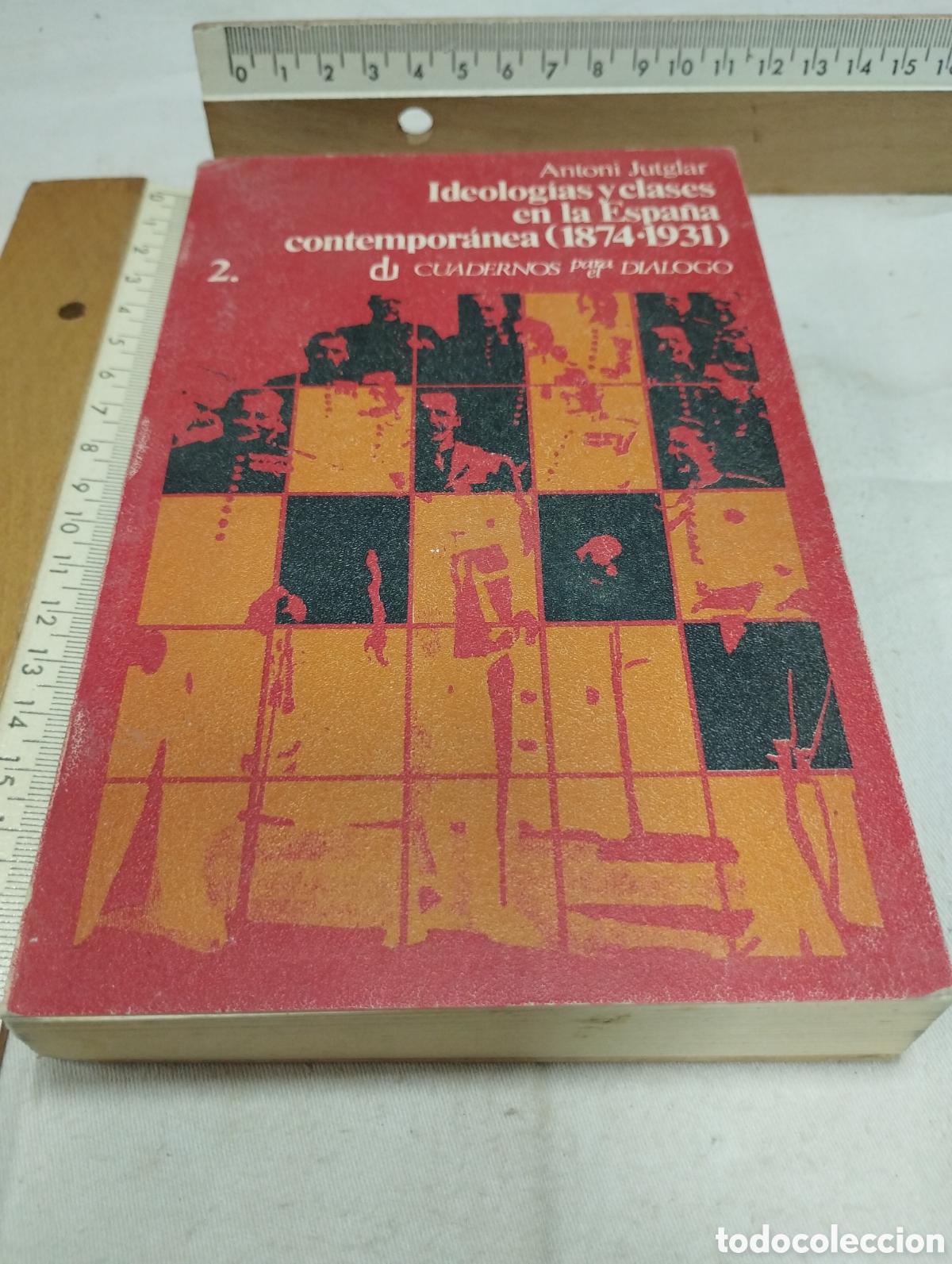 Libros de segunda mano: Ideolog&iacute;as y clases en la Espa&ntilde;a contempor&aacute;nea (1884-1931). Antoni Jutglar, 1973
