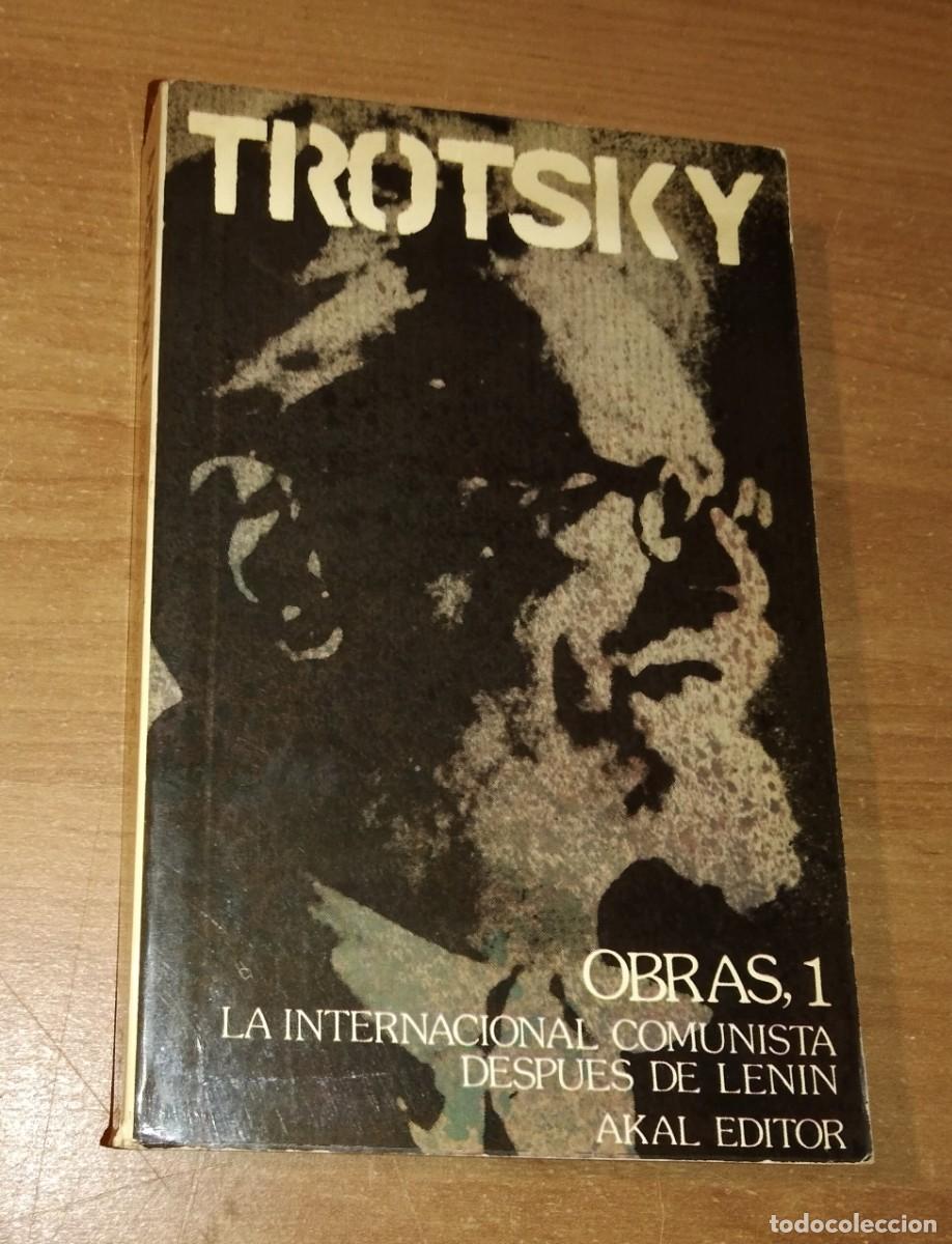 Libros de segunda mano: LE&Oacute;N TROTSKY - LA INTERNACIONAL COMUNISTA DESPU&Eacute;S DE LENIN - AKAL, 1977