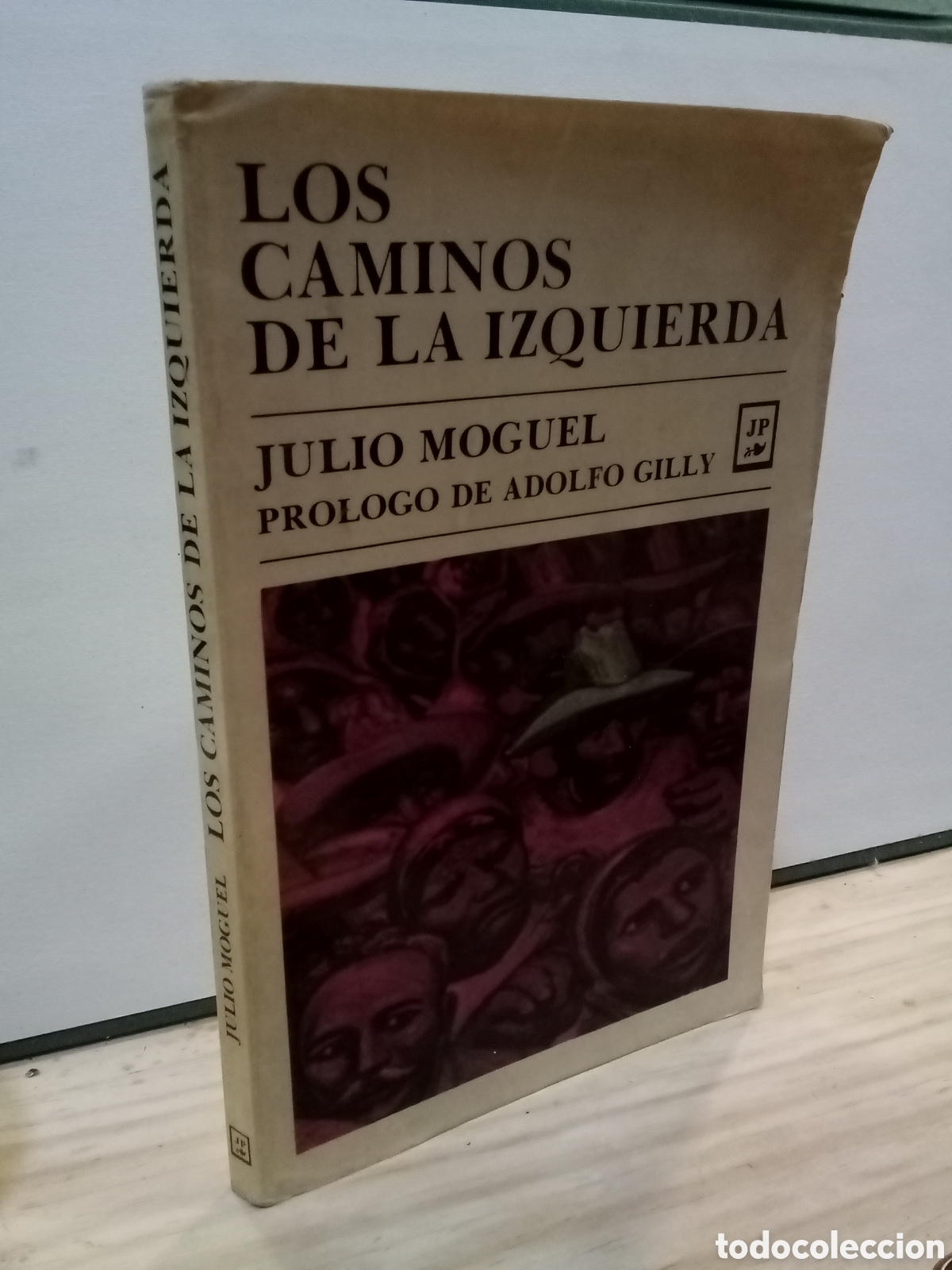 Second hand books: Julio Moguel : Los caminos de la izquierda