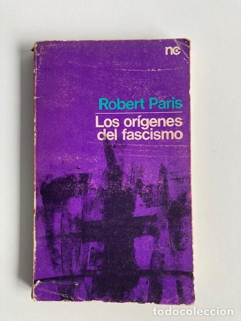 Second hand books: LOS ORIGENES DEL FASCISMO - ROBERT PARIS - PRIMERA EDICI&Oacute;N 1969