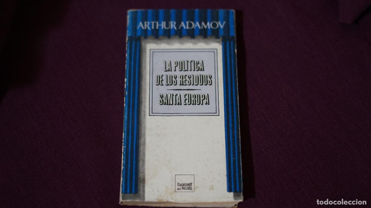 Libros de segunda mano: Arthur Adamov - La pol&iacute;tica de los residuos - Santa Europa - Cuadernos para el di&aacute;logo 1975