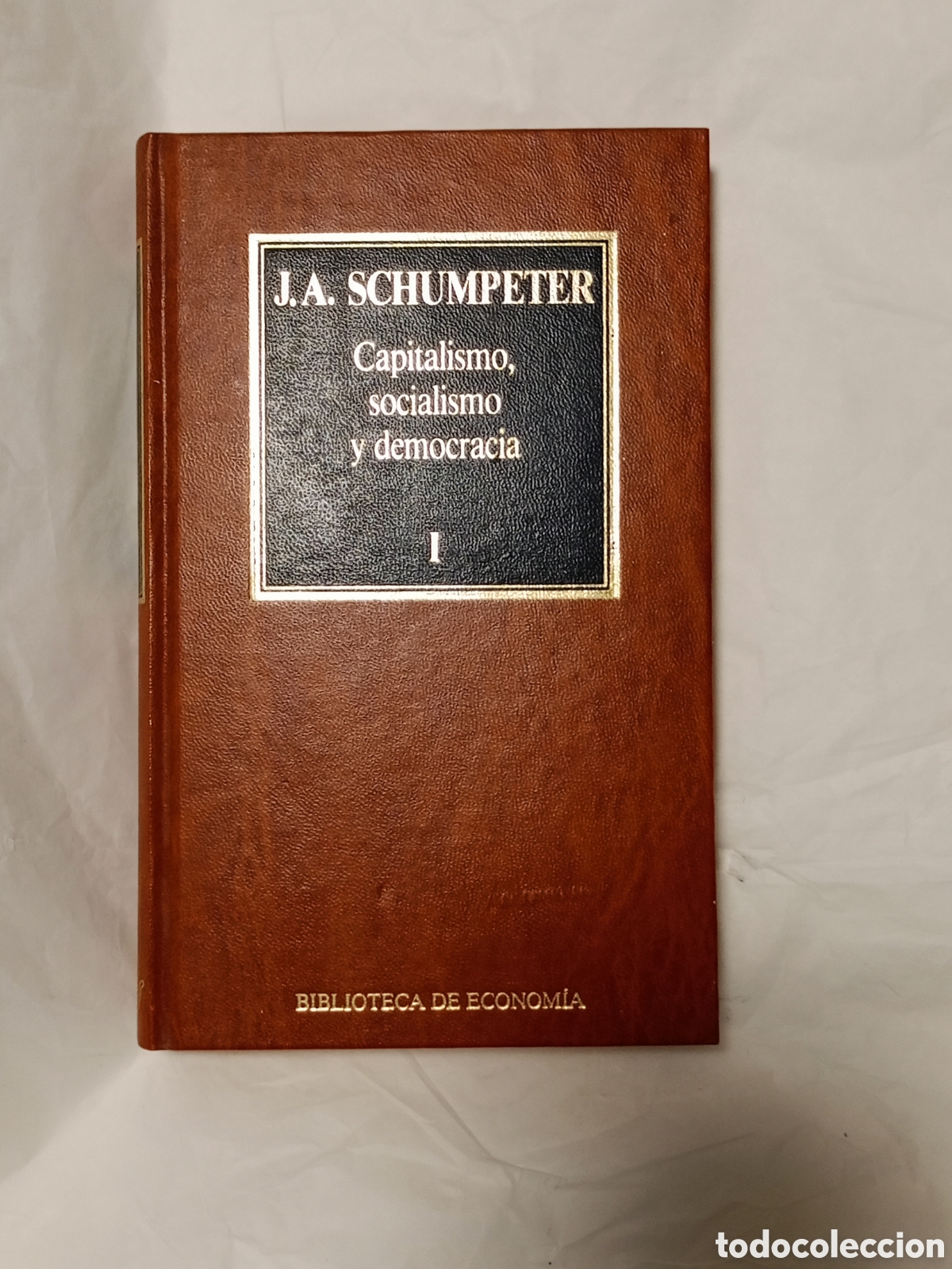 Libri di seconda mano: Capitalismo, Socialismo y Democracia (Volumen I) por Joseph Alois Schumpeter,Edicione