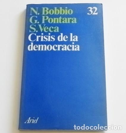 Libros de segunda mano: CRISIS DE LA DEMOCRACIA LIBRO BOBBIO PONTARA S. VECA PENSAMIENTO ARIEL RAZ&Oacute;N Y REVOLUCI&Oacute;N SOCIALISMO