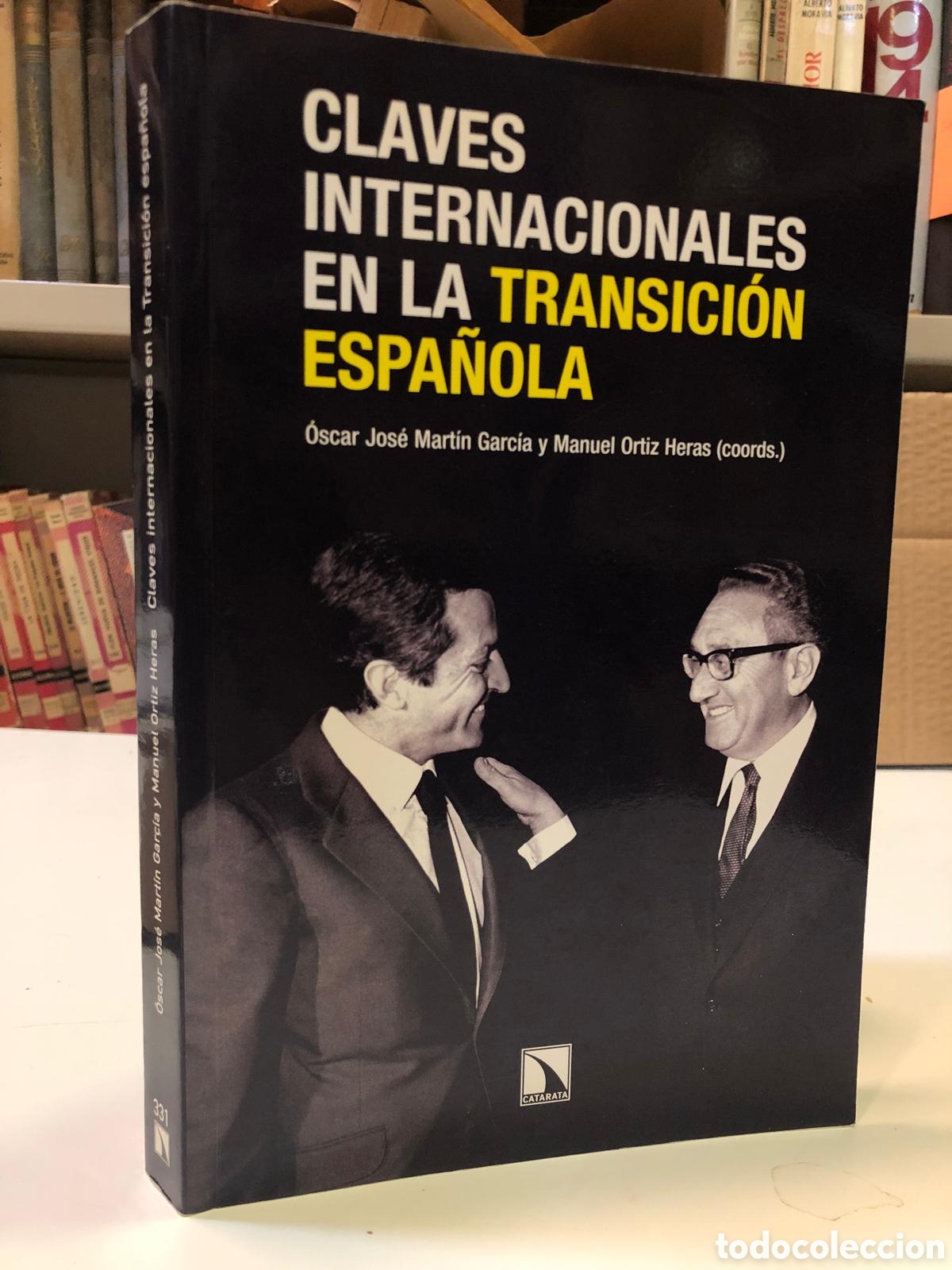 Gebrauchte B&uuml;cher: Claves internacionales en la transici&oacute;n espa&ntilde;ola - &Oacute;scar J. Mart&iacute;n Garc&iacute;a y M. Ortiz Heras (Coords.)