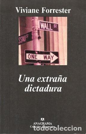 Libros de segunda mano: UNA EXTRA&Ntilde;A DICTADURA - FORRESTER, VIVIANE - A-P-1925