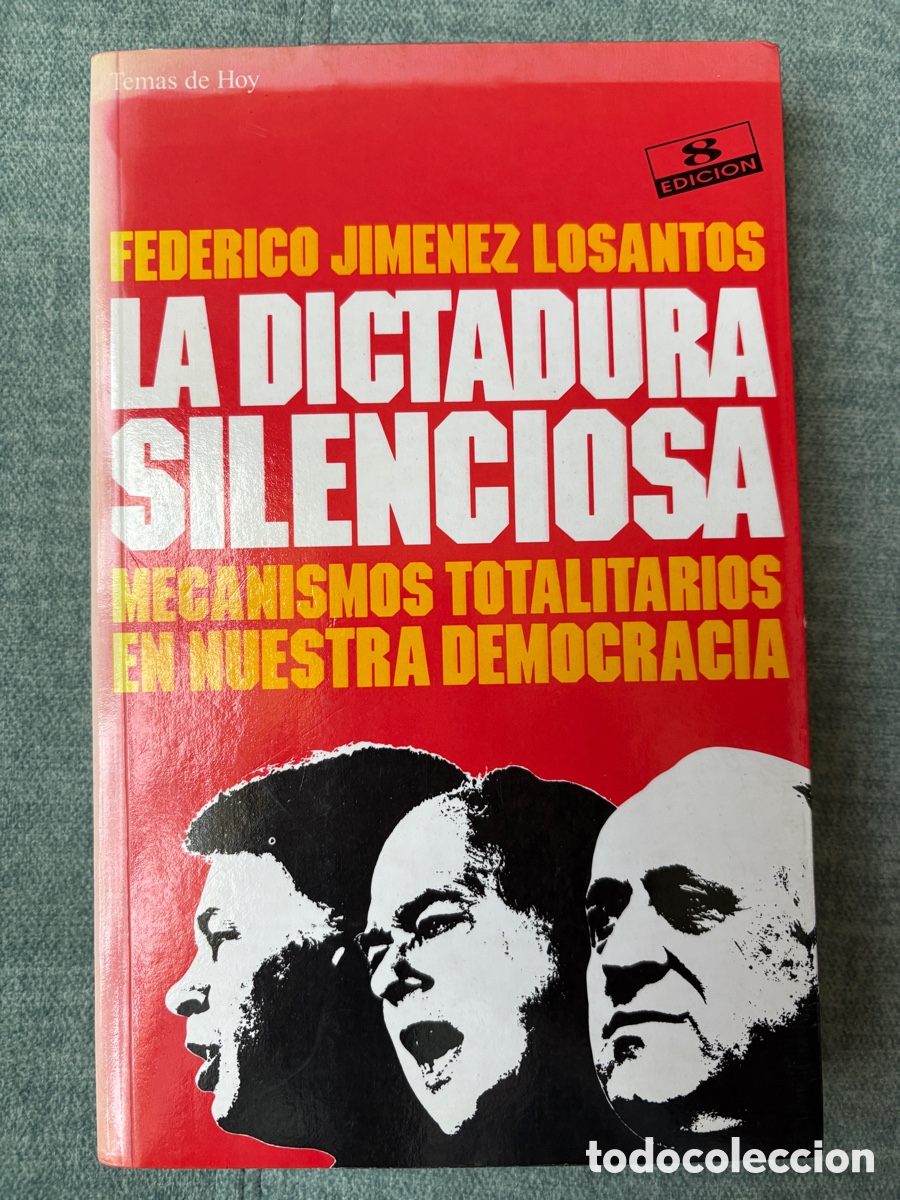 Libri di seconda mano: (L834) La dictadura silenciosa &ndash; F. Jim&eacute;nez Losantos &ndash; Temas de Hoy, 1993