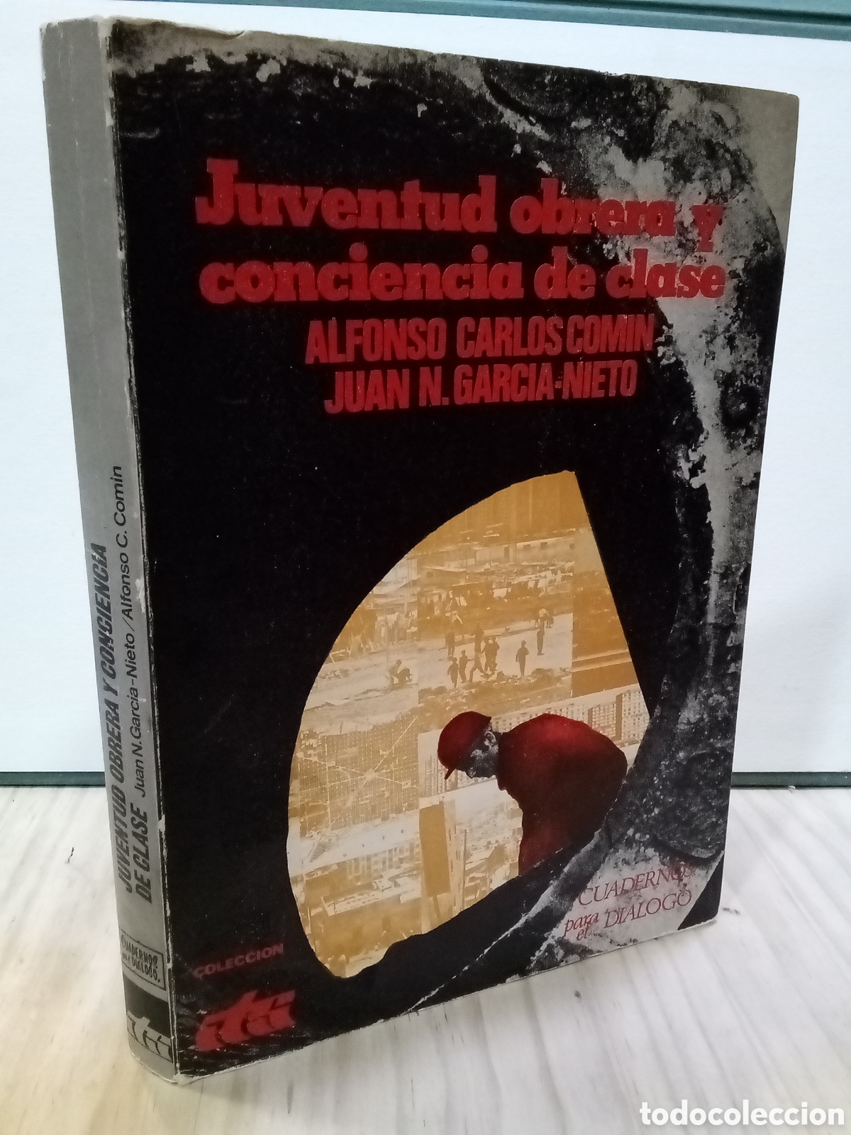 Libri di seconda mano: Alfonso Carlos Comin y Juan N. Garc&iacute;a-Nieto : Juventud obrera y conciencia de clase