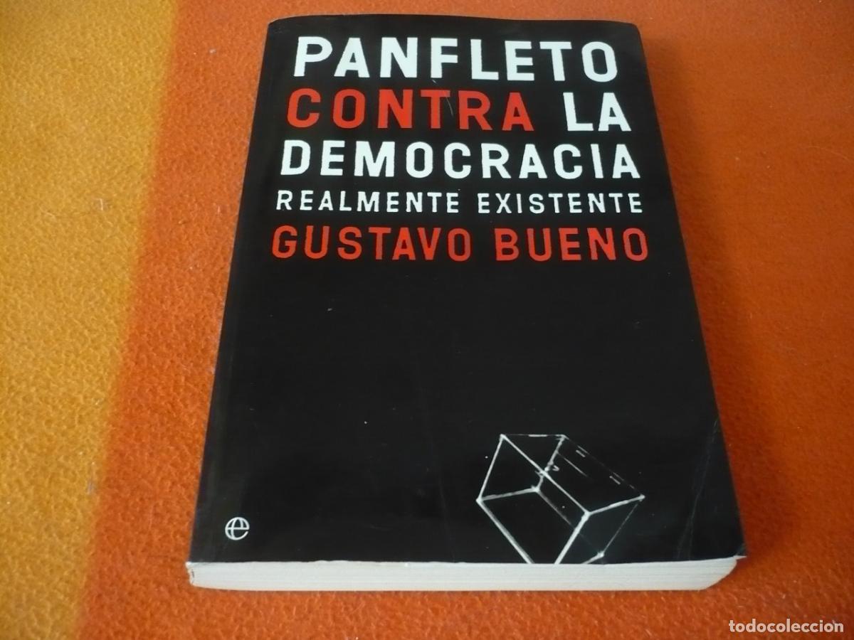 Libros de segunda mano: PANFLETO CONTRA LA DEMOCRACIA REALMENTE EXISTENTE ( GUSTAVO BUENO ) 2004 CRITICA SISTEMA POLITICO